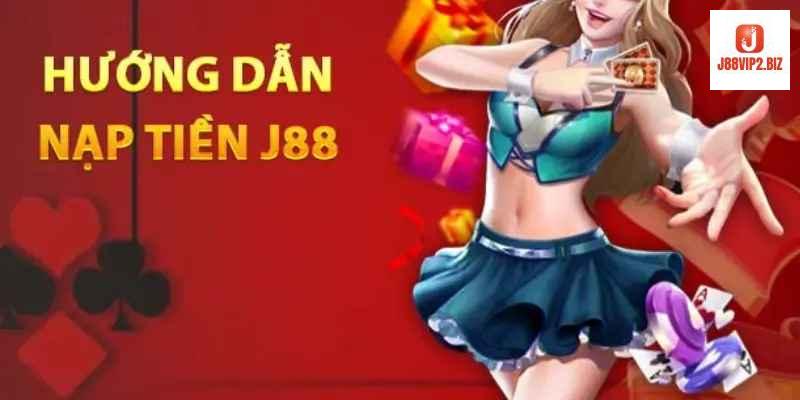 Lưu Ý Quan Trọng Khi Nạp Tiền J88