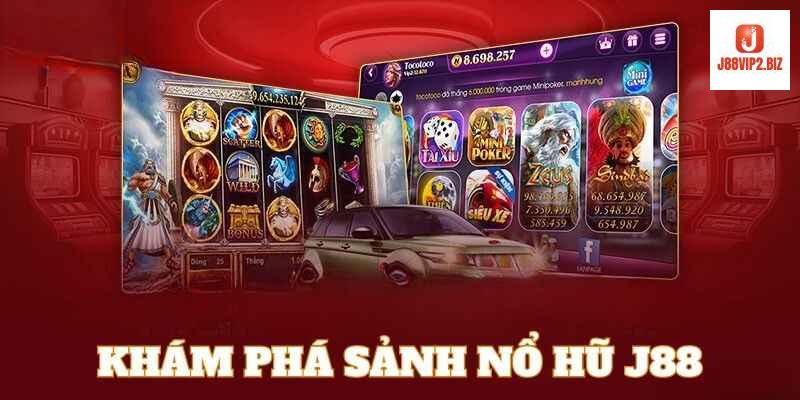 Các Loại Game Nổ Hũ Phổ Biến Tại J88